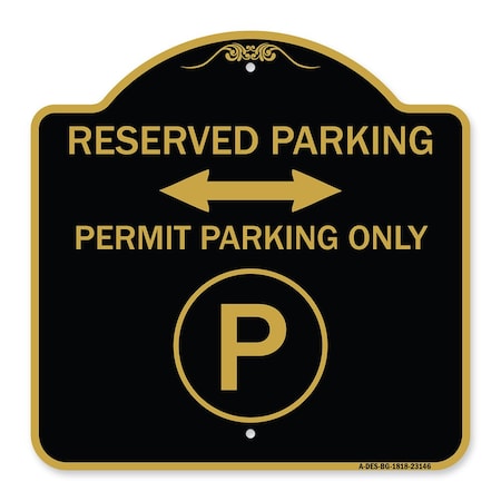 Signmission Reserved Parking Permit Parking W/ & Bidirectional Arrow Heavy-Gauge Alum, 18" x 18", BG-1818-23146 A-DES-BG-1818-23146